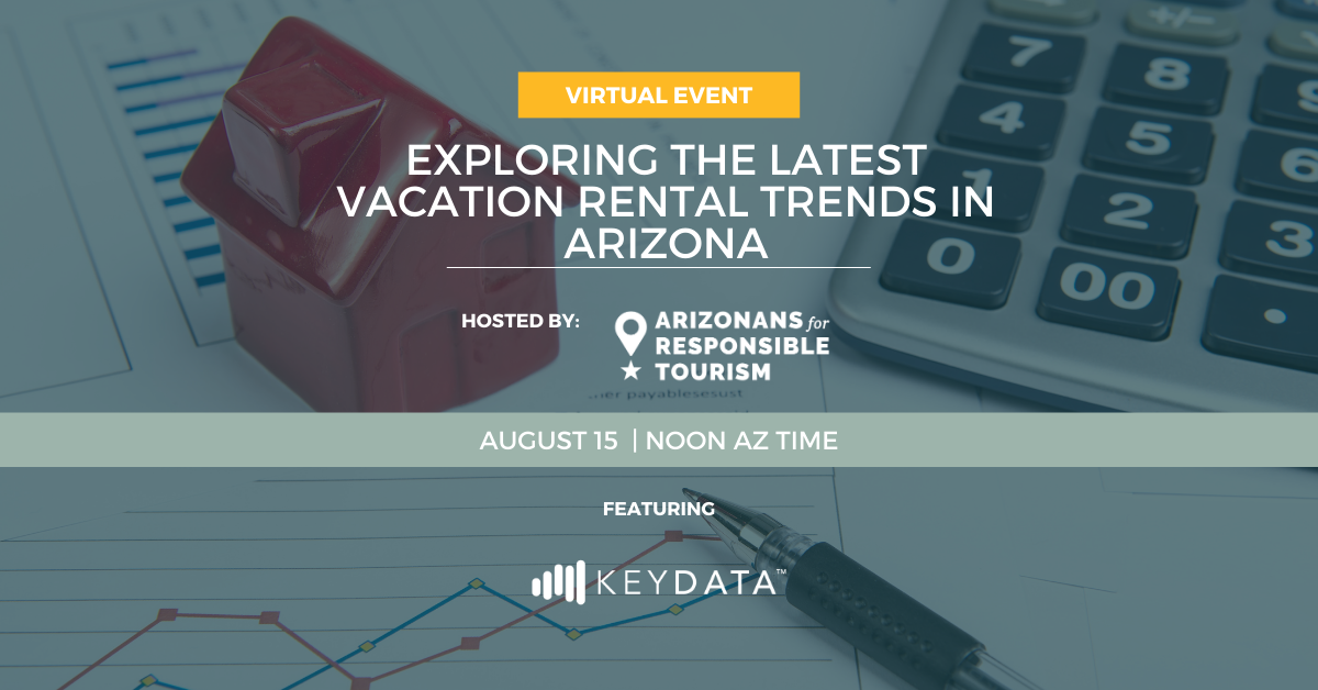 Calculator, red house figurine, pen, and data reports in the background with the text Exploring The Latest Vacation Rental Trends in Arizona 